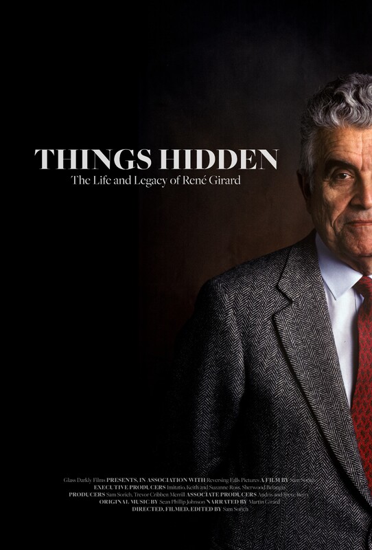 Things Hidden: The Life and Legacy of René Girard